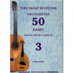 Türk Sanat Müziğinde Unutulmayan 50 Şarkı 3
