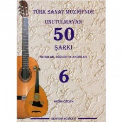 Türk Sanat Müziğinde Unutulmayan 50 Şarkı 6